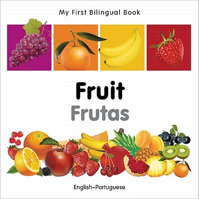 My First Bilingual Book-Fruit (English-Portuguese) by Milet Publishing