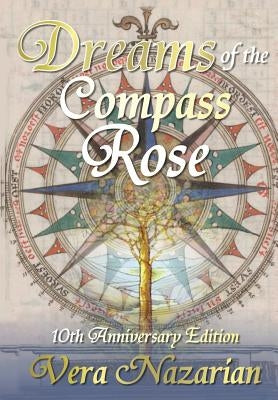 Dreams of the Compass Rose by Nazarian, Vera