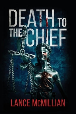 Death to the Chief by McMillian, Lance