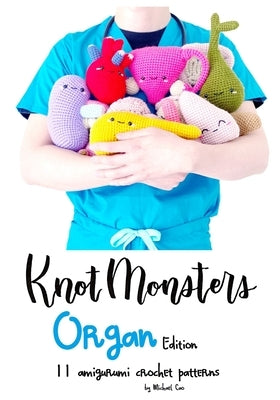 KnotMonsters: Organ edition: 11 amigurumi crochet patterns by Aquino, Sushi