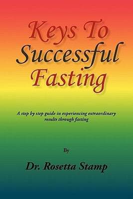 Keys to Successful Fasting by Stamp, Rosetta