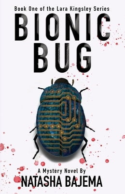 Bionic Bug: A Mystery Novel by Bajema, Natasha