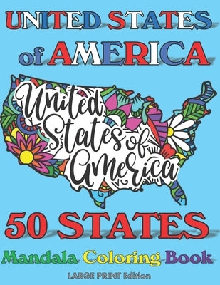 50 States Mandala Coloring Book: United States of America Coloring Book for Adults and Children of All Ages by Publishing, Sun Moon Star