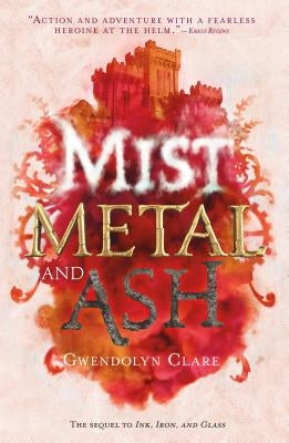 Mist, Metal, and Ash by Clare, Gwendolyn