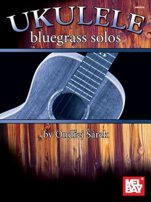 Ukulele Bluegrass Solos by Sarek, Ondrej