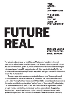 Future Real: Michael Young, Kersten Geers, David Erdman by Young, Michael