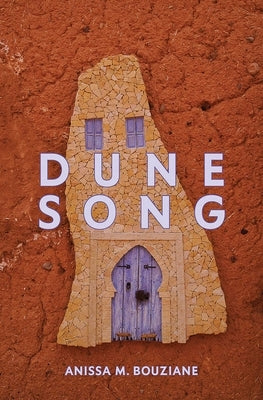 Dune Song by Bouziane, Anissa M.