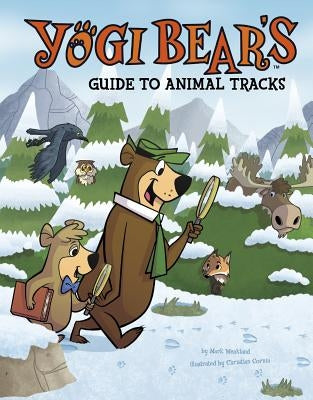 Yogi Bear's Guide to Animal Tracks by Weakland, Mark