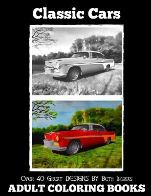 Adult Coloring Books: Classic Cars by Ingrias, Beth