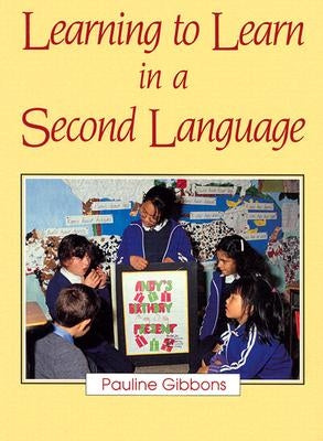 Learning to Learn in a Second Language by Gibbons, Pauline