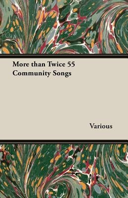 More Than Twice 55 Community Songs by Various