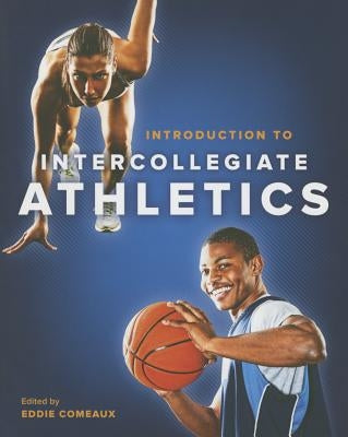 Introduction to Intercollegiate Athletics by Comeaux, Eddie