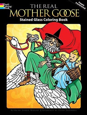 The Real Mother Goose Stained Glass Coloring Book by Donahue, Peter