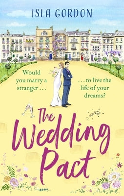 The Wedding Pact by Gordon, Isla