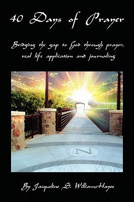 40 Days of Prayer by Williams-Hayes, Jacqueline S.