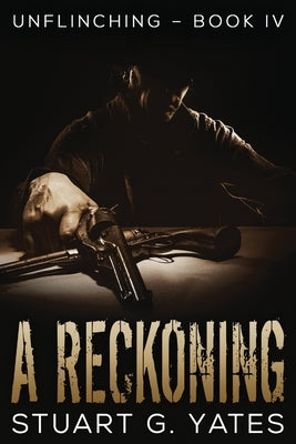 A Reckoning by Yates, Stuart