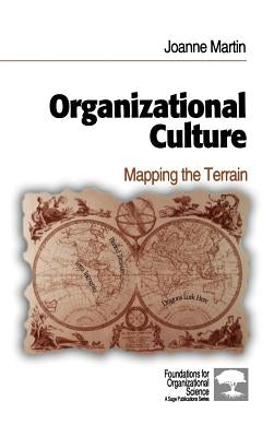 Organizational Culture: Mapping the Terrain by Martin, Joanne