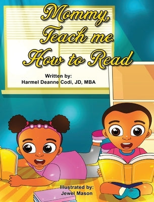 Mommy, teach me how to read by Codi Jd-Mba, Harmel Deanne