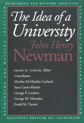 The Idea of a University by Newman, John Henry