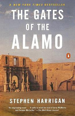 The Gates of the Alamo by Harrigan, Stephen