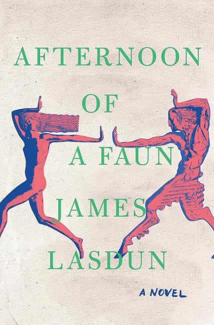 Afternoon of a Faun by Lasdun, James