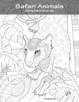 Safari Animals Coloring Book for Grown-Ups 1 by Snels, Nick