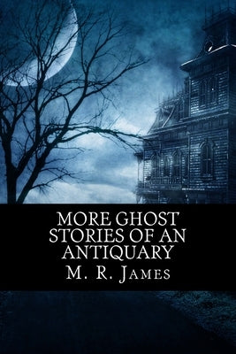 More Ghost Stories of an Antiquary by Classics, 510