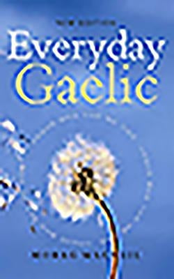 Everyday Gaelic [With CD] by MacNeill, Morag