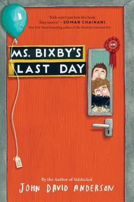 Ms. Bixby's Last Day by Anderson, John David