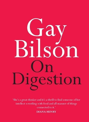 On Digestion by Bilson, Gay