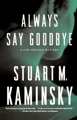 Always Say Goodbye by Kaminsky, Stuart M.