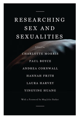 Researching Sex and Sexualities by Barker, Meg-John