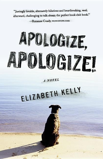 Apologize, Apologize! by Kelly, Elizabeth