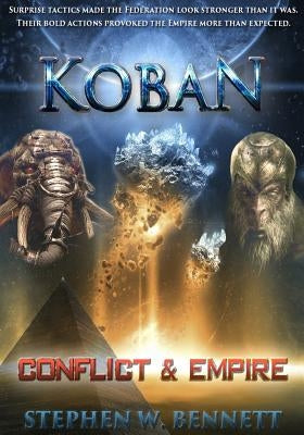 Koban: Conflict and Empire by Bennett, Stephen W.