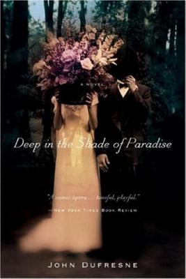 Deep in the Shade of Paradise by DuFresne, John