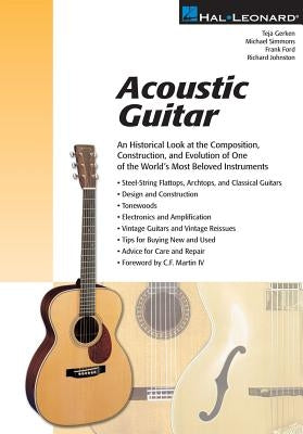 Acoustic Guitar: The Composition, Construction and Evolution of One of World's Most Beloved Instruments by Johnston, Richard