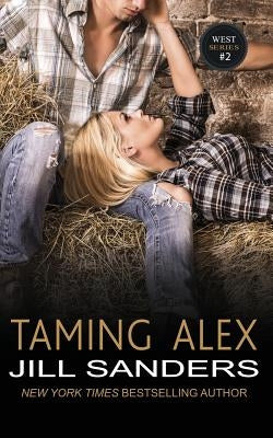 Taming Alex by Sanders, Jill