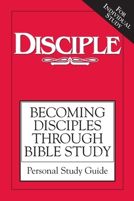 Disciple I Personal Study Guide D1 by Various