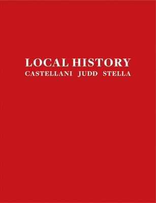 Local History: Castellani, Judd, Stella by Norden, Linda