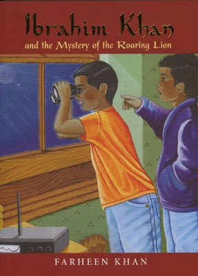 Ibrahim Khan and the Mystery of the Roaring Lion by Khan, Farheen