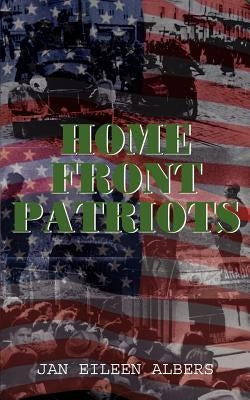 Home Front Patriots by Albers, Jan Eileen