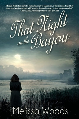 That Night on the Bayou by Woods, Melissa