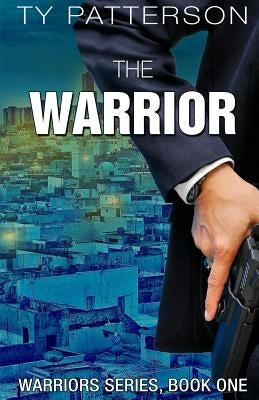 The Warrior by Patterson, Ty