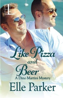 Like Pizza and Beer by Parker, Elle