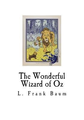 The Wonderful Wizard of Oz by Baum, L. Frank