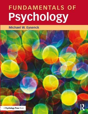 Fundamentals of Psychology by Eysenck, Michael