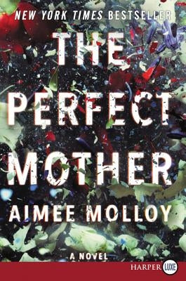 The Perfect Mother by Molloy, Aimee