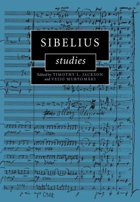 Sibelius Studies by Jackson, Timothy L.