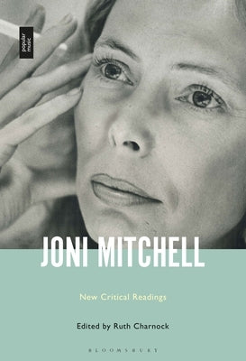 Joni Mitchell: New Critical Readings by Charnock, Ruth