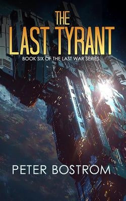 The Last Tyrant: Book 6 of the Last War Series by Webb, Nick